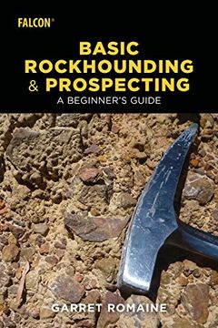 portada Basic Rockhounding and Prospecting: A Beginner's Guide (en Inglés)