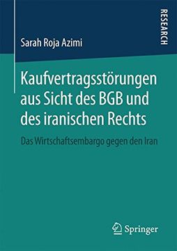 portada Kaufvertragsstörungen aus Sicht des bgb und des Iranischen Rechts: Das Wirtschaftsembargo Gegen den Iran (en Alemán)