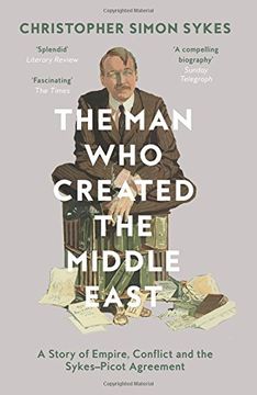 portada The Man Who Created the Middle East