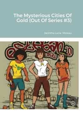 portada The Mysterious Cities Of Gold (Out Of Series #3) (en Inglés)