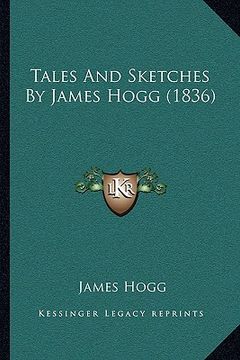 portada tales and sketches by james hogg (1836) (in English)