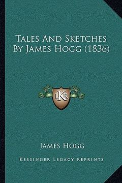 portada tales and sketches by james hogg (1836) (en Inglés)