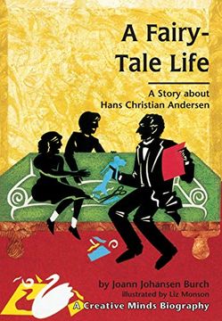 portada A Fairy-Tale Life: A Story About Hans Christian Andersen (Creative Minds Biographies) (en Inglés)