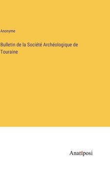 portada Bulletin de la Société Archéologique de Touraine (en Francés)
