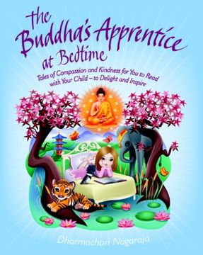 portada The Buddha's Apprentice at Bedtime: Tales of Compassion and Kindness for you to Read With Your Child - to Delight and Inspire (en Inglés)