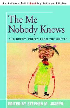 portada the me nobody knows: children's voices from the ghetto (en Inglés)