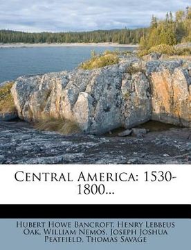 portada central america: 1530-1800... (in English)