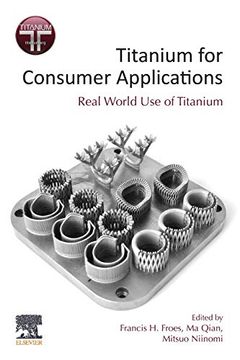 portada Titanium for Consumer Applications: Real-World use of Titanium (en Inglés)