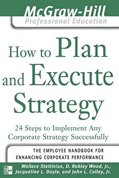 portada How to Plan and Execute Strategy: 24 Steps to Implement any Corporate Strategy Successfully (The Mcgraw-Hill Professional Education Series) 