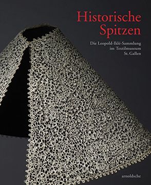 portada Historische Spitzen: Die Leopold-Iklé-Sammlung im Textilmuseum st. Gallen (en Alemán)