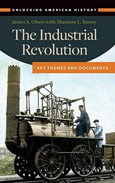 portada The Industrial Revolution: Key Themes and Documents (Unlocking American History) (en Inglés)