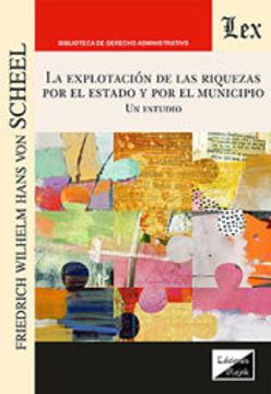 portada Explotacion de las Riquezas por el Estado y por el Municipio (in Spanish)