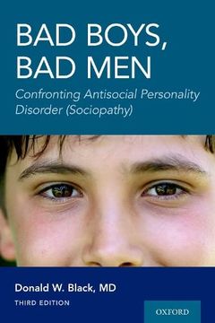 portada Bad Boys, bad men 3rd Edition: Confronting Antisocial Personality Disorder (Sociopathy) (en Inglés)