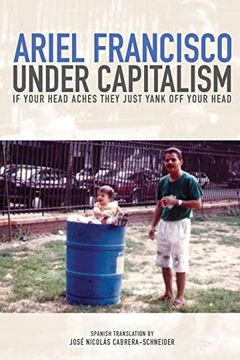portada Under Capitalism if Your Head Aches They Just Yank off Your Head 
