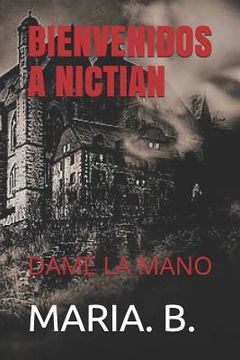 portada Bienvenidos a Nictian: Dame La Mano (in Spanish)