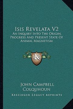 portada isis revelata v2: an inquiry into the origin, progress and present state of animal magnetism (in English)