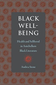 portada Black Well-Being: Health and Selfhood in Antebellum Black Literature