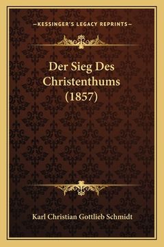 portada Der Sieg Des Christenthums (1857) (in German)