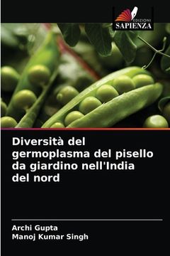 portada Diversità del germoplasma del pisello da giardino nell'India del nord (in Italian)