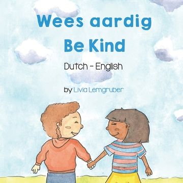 portada Be Kind (Dutch-English): Wees aardig