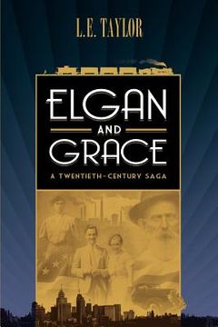 portada elgan and grace: a twentieth-century saga (en Inglés)
