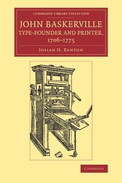 portada John Baskerville, Type-Founder and Printer, 1706-1775: Volume 0 (Cambridge Library Collection - History of Printing, Publishing and Libraries) (in English)