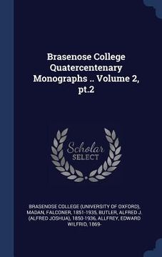 portada Brasenose College Quatercentenary Monographs .. Volume 2, pt.2