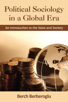 portada political sociology in a global era: an introduction to the state and society (in English)