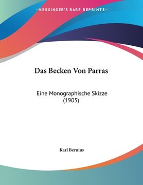 portada Das Becken Von Parras: Eine Monographische Skizze (1905) (en Alemán)