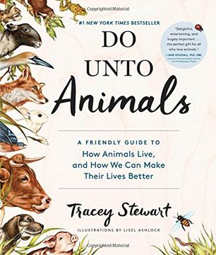 portada Do Unto Animals: A Friendly Guide to How Animals Live, and How We Can Make Their Lives Better