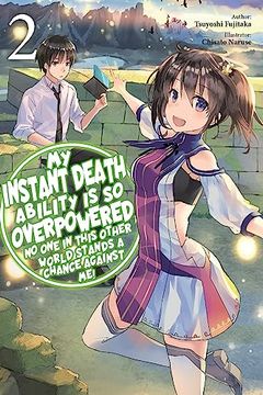 portada My Instant Death Ability is so Overpowered, no one in This Other World Stands a Chance Against Me! , Vol. 2 (Light Novel) (Volume 2) (my Instant Death. Stands a Chance Against me! (Light Novel), 2) (en Inglés)