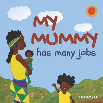 portada My Mummy Has Many Jobs (en Inglés)