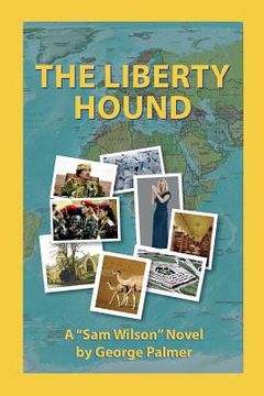 portada The Liberty Hound: Where do they find these morons anyway? (en Inglés)