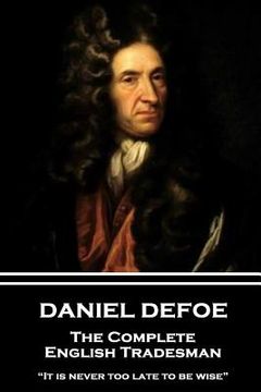 portada Daniel Defoe - The Complete English Tradesman: "It is never too late to be wise"
