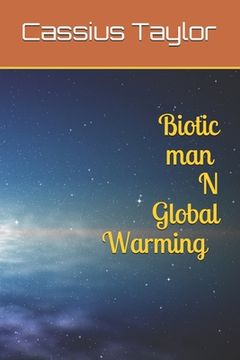 portada Biotic Man N Global Warming (en Inglés)