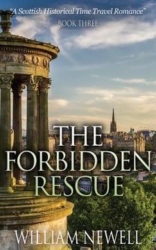 portada Romance: The Forbidden Rescue: A Scottish Historical Time Travel Romance