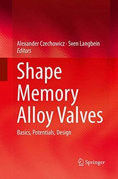 portada Shape Memory Alloy Valves: Basics, Potentials, Design (en Inglés)