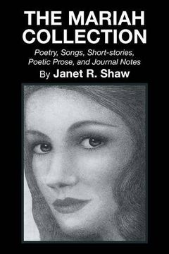 portada The Mariah Collection: Poetry, Songs, Short Stories, Poetic Prose, and Journal Notes