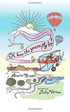 portada Oh, How the Years Fly By!: A Whimsical Inspirational Journey...