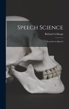 portada Speech Science: Acoustics in Speech (en Inglés)