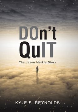 portada Don't Quit: The Jason Merkle Story (en Inglés)