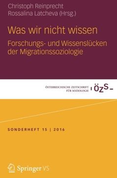 portada Was wir nicht wissen: Forschungs- und Wissenslücken der Migrationssoziologie (Österreichische Zeitschrift für Soziologie Sonderhefte)