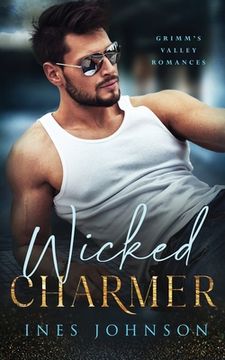 portada Wicked Charmer: A Steamy Small Town Romance