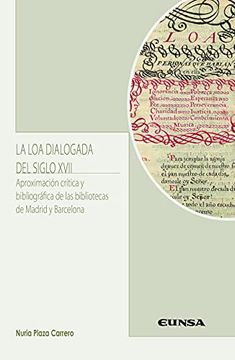 portada La loa Dialogada del Siglo Xvii: Aproximación Crítica y Bibliográfica de las Bibliotecas de Madrid y Barcelona (in Spanish)