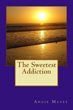 portada The Sweetest Addiction (en Inglés)