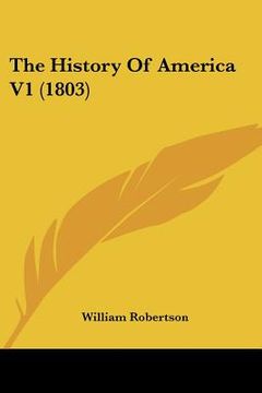 portada the history of america v1 (1803) (en Inglés)