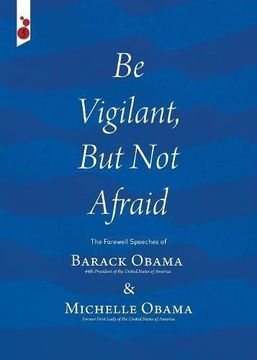 portada Be Vigilant But Not Afraid: The Farewell Speeches of Barack Obama and Michelle Obama (in English)