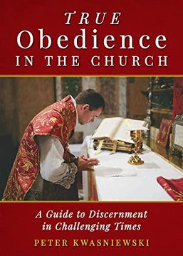 portada True Obedience in the Church: A Guide to Discernment in Challenging Times (en Inglés)
