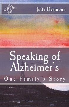 portada Speaking of Alzheimer's: One Family's Story