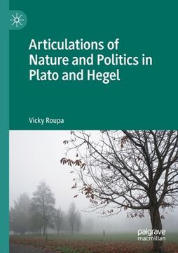 portada Articulations of Nature and Politics in Plato and Hegel (en Inglés)